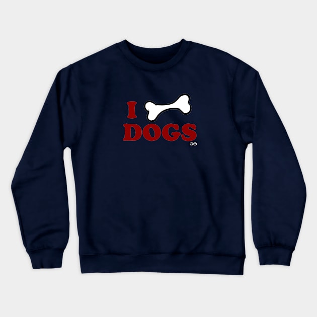 I bone dogs Crewneck Sweatshirt by ©®